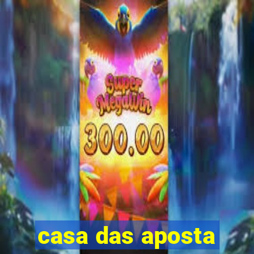 casa das aposta